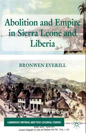 Abolition and Empire in Sierra Leone and Liberia