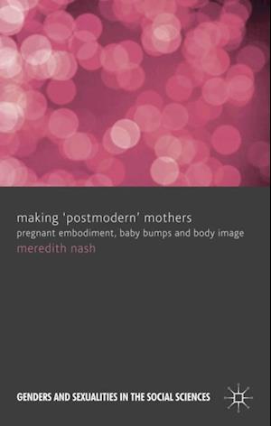 Making 'Postmodern' Mothers