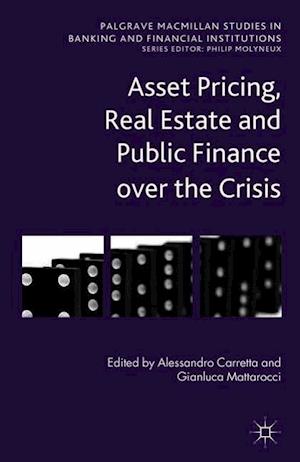 Asset Pricing, Real Estate and Public Finance over the Crisis