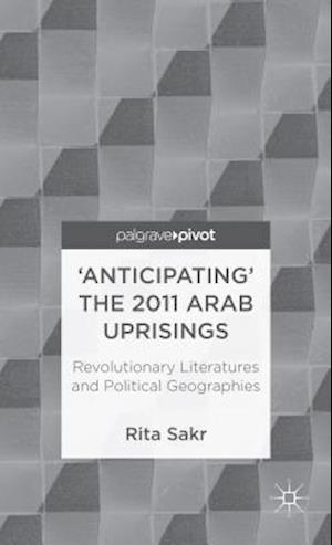 'Anticipating' the 2011 Arab Uprisings