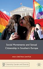 Social Movements and Sexual Citizenship in Southern Europe