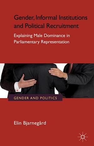 Gender, Informal Institutions and Political Recruitment