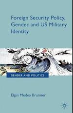 Foreign Security Policy, Gender, and US Military Identity