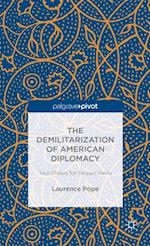 Demilitarization of American Diplomacy
