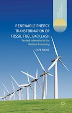 Renewable Energy Transformation or Fossil Fuel Backlash