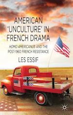 American ‘Unculture’ in French Drama