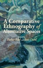 A Comparative Ethnography of Alternative Spaces