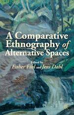Comparative Ethnography of Alternative Spaces