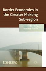 Border Economies in the Greater Mekong Sub-region