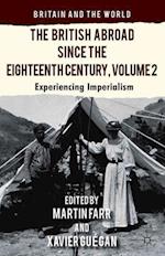 The British Abroad Since the Eighteenth Century, Volume 2