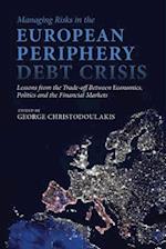 Managing Risks in the European Periphery Debt Crisis