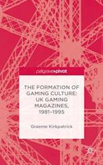 The Formation of Gaming Culture
