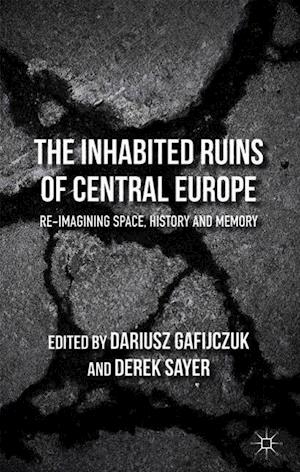 The Inhabited Ruins of Central Europe