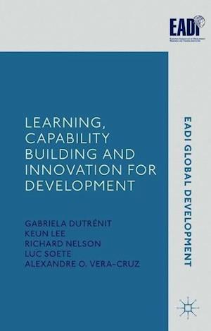 Learning, Capability Building and Innovation for Development