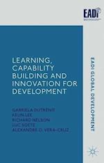 Learning, Capability Building and Innovation for Development