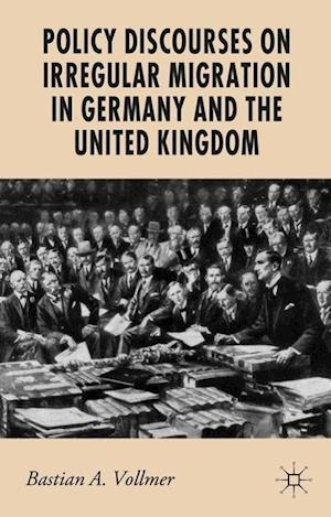 Policy Discourses on Irregular Migration in Germany and the United Kingdom