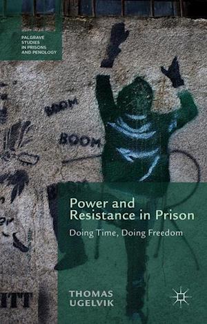 Power and Resistance in Prison