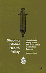 Shaping Global Health Policy