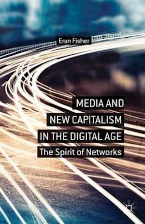 Media and New Capitalism in the Digital Age