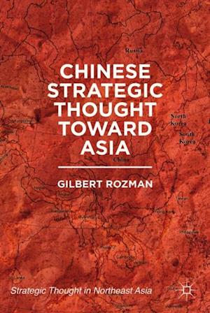 Chinese Strategic Thought toward Asia