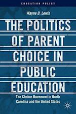 The Politics of Parent Choice in Public Education