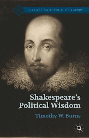 Shakespeare's Political Wisdom