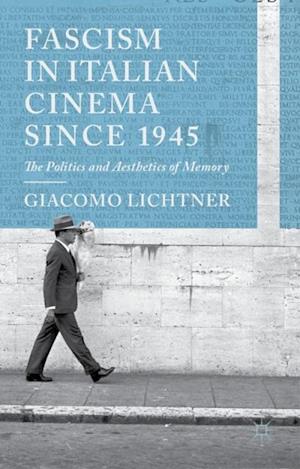 Fascism in Italian Cinema since 1945