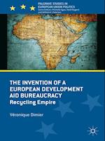 The Invention of a European Development Aid Bureaucracy