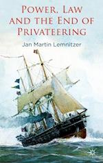 Power, Law and the End of Privateering