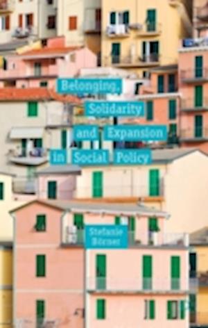 Belonging, Solidarity and Expansion in Social Policy