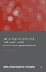 Lesbian Lives in Soviet and Post-Soviet Russia