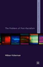 The Problem of Post-Racialism