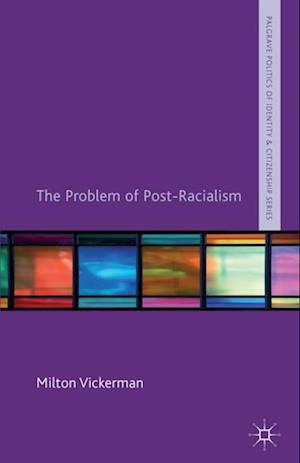 The Problem of Post-Racialism