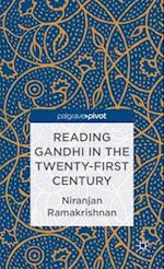 Reading Gandhi in the Twenty-First Century