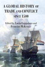 A Global History of Trade and Conflict since 1500