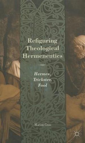 Refiguring Theological Hermeneutics