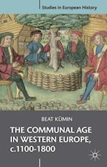 Communal Age in Western Europe, c.1100-1800