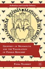 Geoffrey of Monmouth and the Translation of Female Kingship