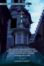 Religion and Politics in Post-Socialist Central and Southeastern Europe