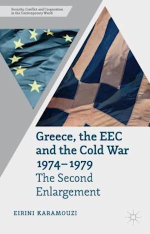 Greece, the EEC and the Cold War 1974-1979