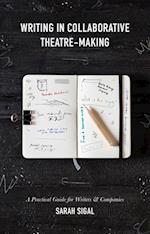 Writing in Collaborative Theatre-Making