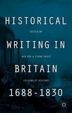 Historical Writing in Britain, 1688-1830