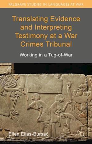 Translating Evidence and Interpreting Testimony at a War Crimes Tribunal