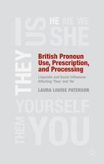 British Pronoun Use, Prescription, and Processing