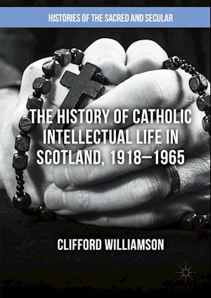 History of Catholic Intellectual Life in Scotland, 1918-1965