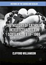 History of Catholic Intellectual Life in Scotland, 1918-1965