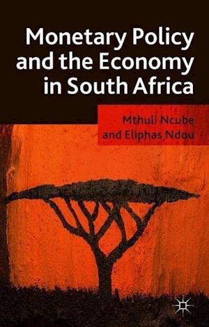 Monetary Policy and the Economy in South Africa