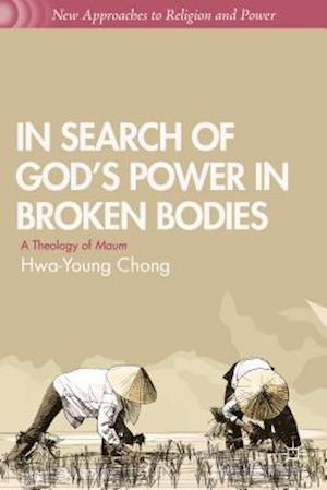 In Search of God’s Power in Broken Bodies