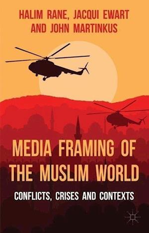 Media Framing of the Muslim World