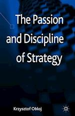The Passion and Discipline of Strategy